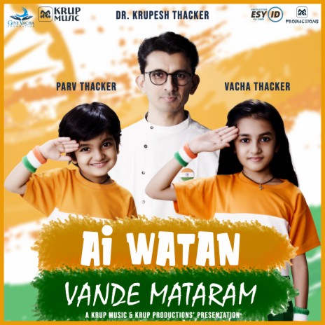 Ai Watan, Vande Mataram ft. Vacha Thacker & Parv Thacker