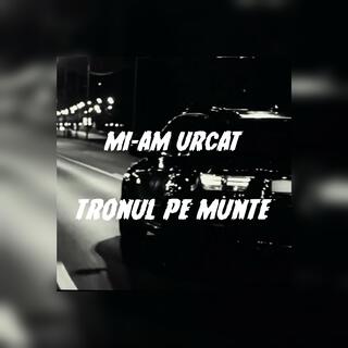 Mi-am urcat tronul pe munte