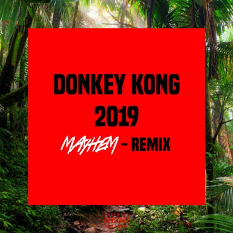 Donkey Kong 2019 (Remix) ft. Hilnigger | Boomplay Music