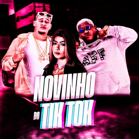 Novinho do Tik Tok ft. MC Bruna Alves | Boomplay Music