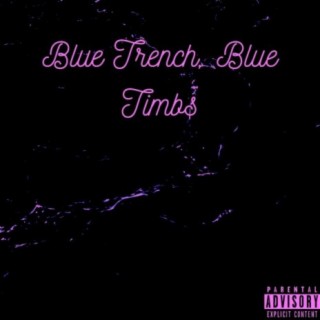 Blue Trench, Blue Timbs