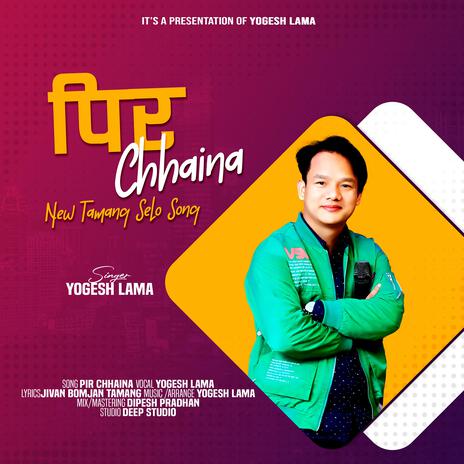 Pir Chhaina | Boomplay Music