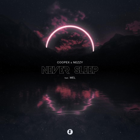 Never Sleep ft. NEZZY & MEL | Boomplay Music