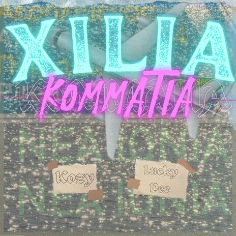 Xilia Kommatia ft. Kozy | Boomplay Music