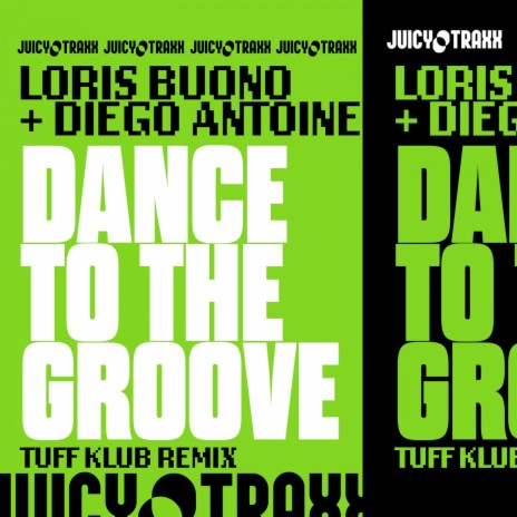 Dance To The Groove (Tuff Klub Extended Remix) ft. Diego Antoine