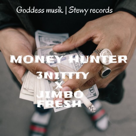 Money hunter ft. jimbo fresh