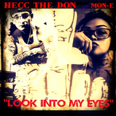 LOOK INTO MY EYES ft. MON-E