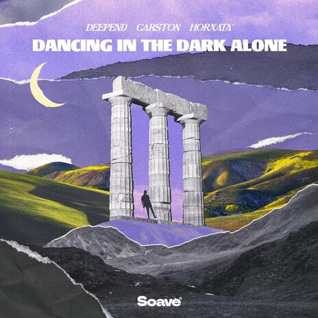 Dancing In The Dark Alone ft. Carston & Horxata