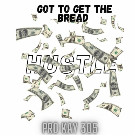 Got to get the bread | Boomplay Music