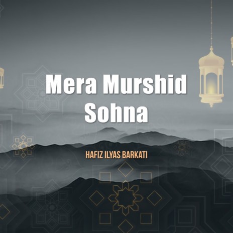 Mera Murshid Sohna