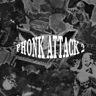 Phonk Attack 2