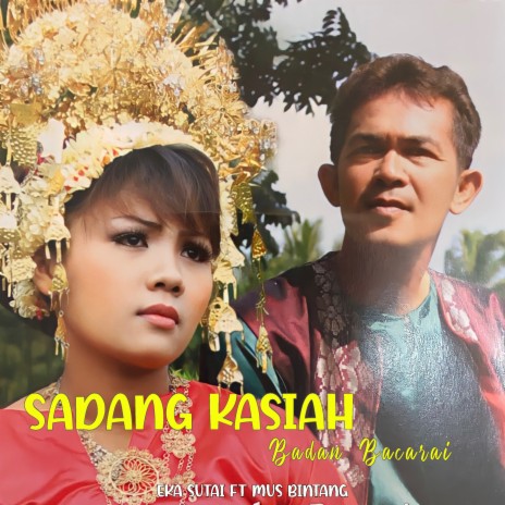 Sadang Kasih Badan Bacarai | Boomplay Music