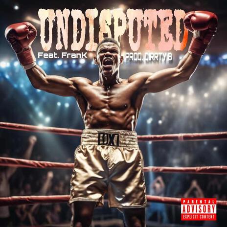 Undisputed ft. FranK | Boomplay Music