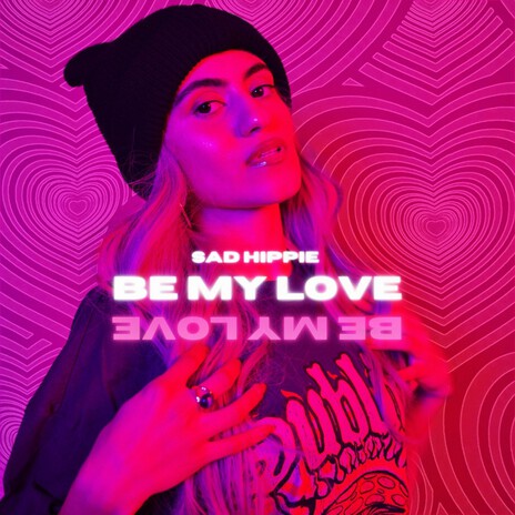 Be My Love | Boomplay Music