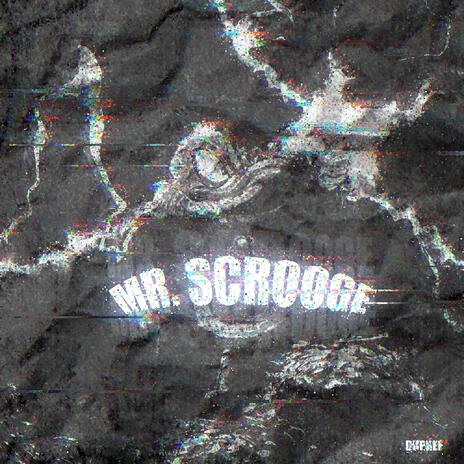 MR. SCROOGE | Boomplay Music