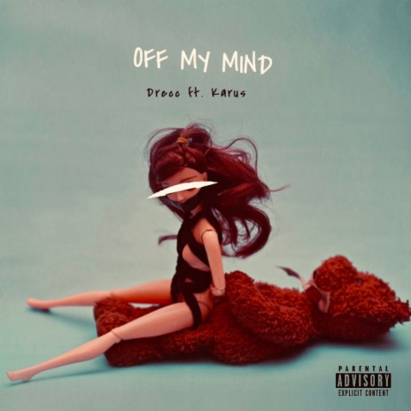 Off My Mind ft. Karus | Boomplay Music