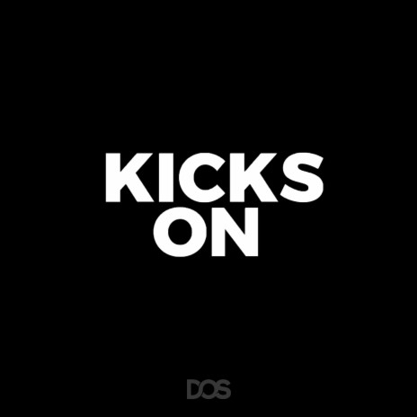 Kicks On | Boomplay Music