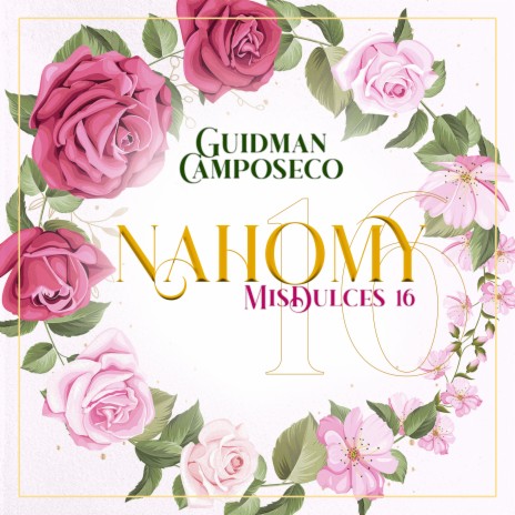 Nahomy, Mis Dulces 16 | Boomplay Music