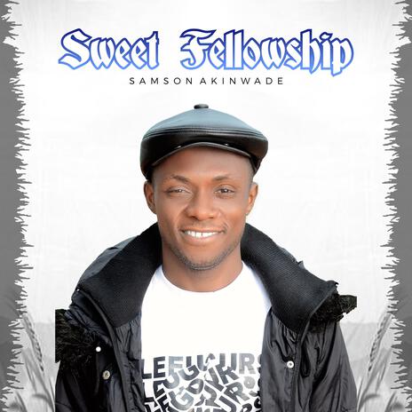 Sweet Fellowship | Boomplay Music