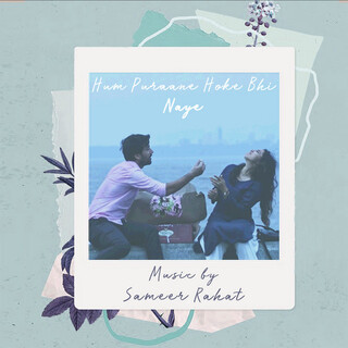 Naye (From Hum puraane hoke bhi Naye) ft. Sharvi Yadav & Shaurya Singh lyrics | Boomplay Music