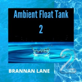 Ambient Float Tank 2