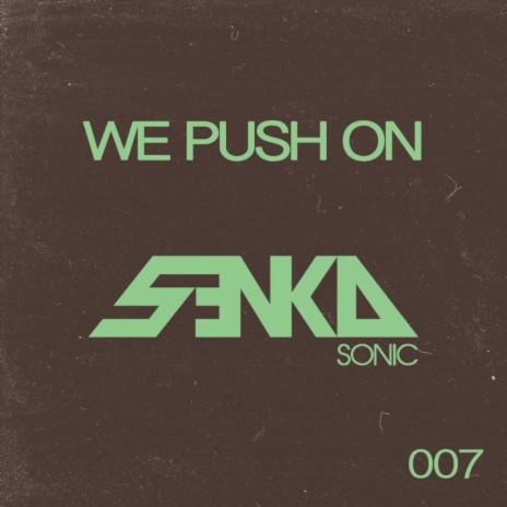We Push On (Original Mix) ft. Chunky | Boomplay Music