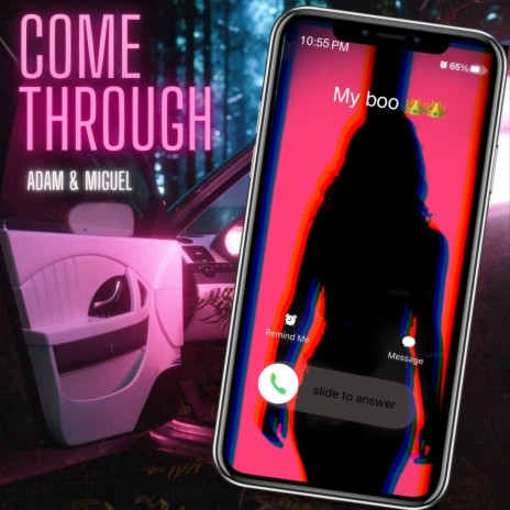 Come Through ft. Miguel | Boomplay Music