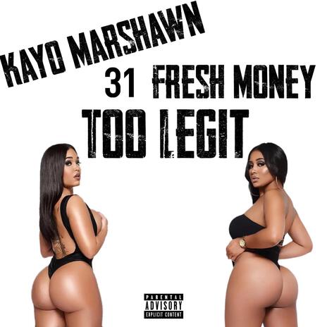 Too Legit ft. 31 Fresh Money | Boomplay Music