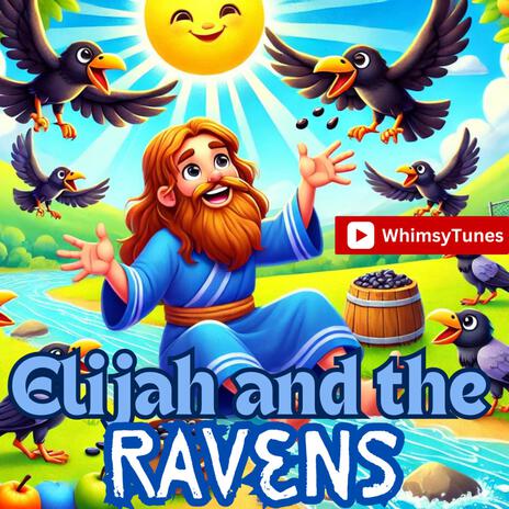 Elijah and the Ravens | Boomplay Music