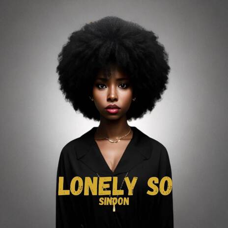 Lonely So | Boomplay Music