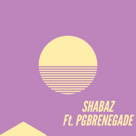 Shabaz ft. PGBrenegade
