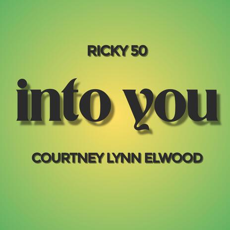 Into You ft. Courtney Lynn Elwood | Boomplay Music