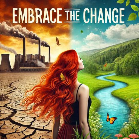 Embrace the change | Boomplay Music