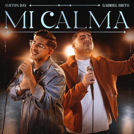 Mi Calma (Minha Calmaria) ft. Gabriel Brito | Boomplay Music