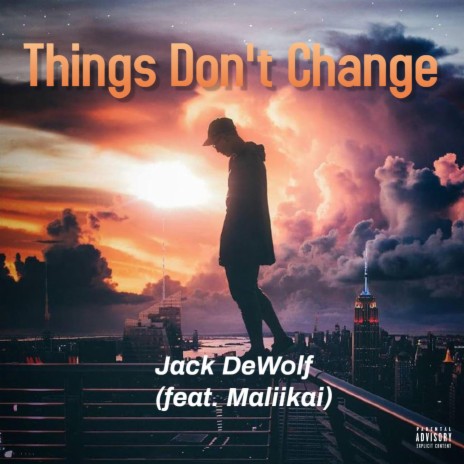 Things Dont Change ft. Maliikai