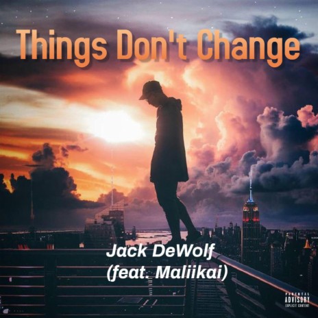 Things Dont Change ft. Maliikai | Boomplay Music