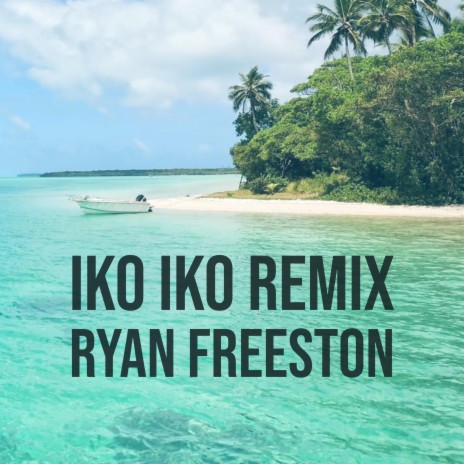 Iko Iko (Ryan Freeston Remix) | Boomplay Music