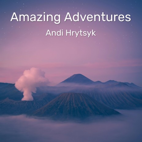 Amazing Adventures | Boomplay Music