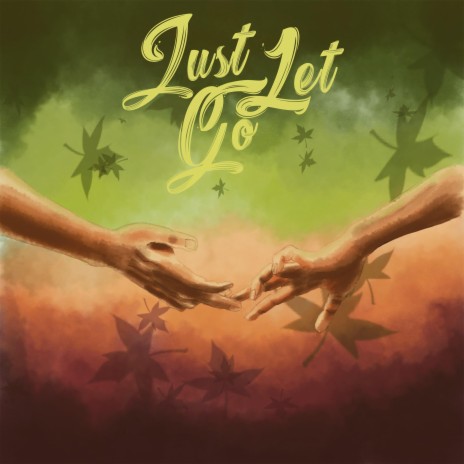 Just Let Go | Boomplay Music