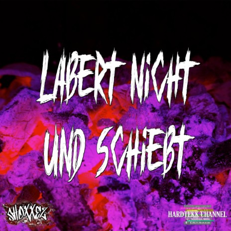 Labert nicht und schiebt ft. Shoxxez | Boomplay Music