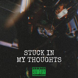 Stuck In My Thoughts