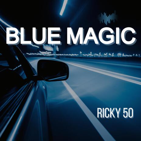 Blue Magic | Boomplay Music