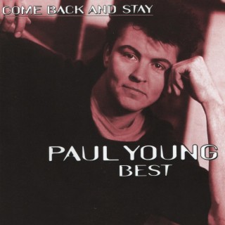 Come Back and Stay - Paul Young - Best