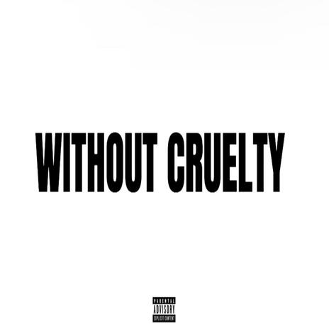 Without Cruelty