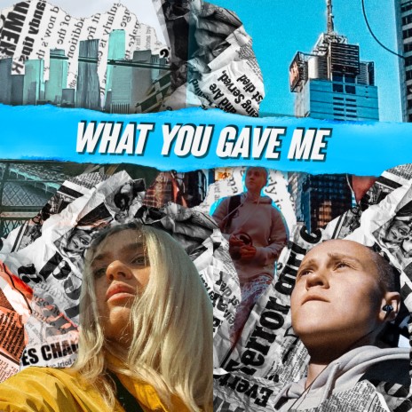 What You Gave Me | Boomplay Music