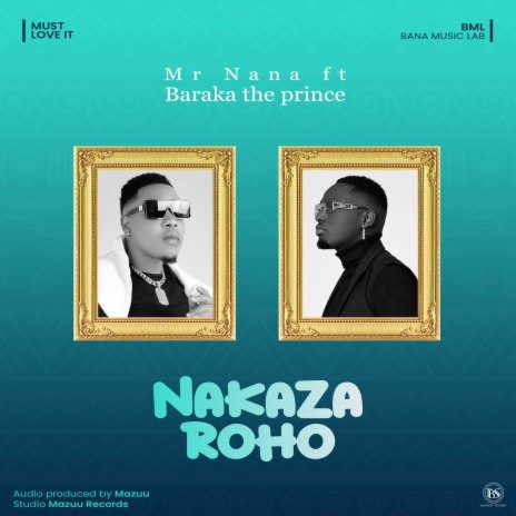 Nakaza Roro ft. Barakah The Prince | Boomplay Music