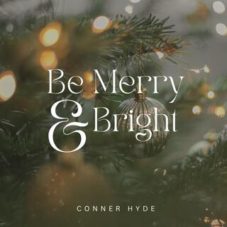 Be Merry & Bright