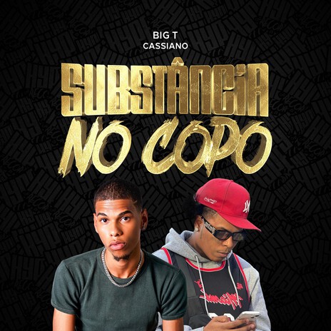 Substância no Copo ft. Cassiano | Boomplay Music