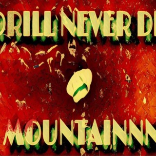 DRILL NEVER DIE