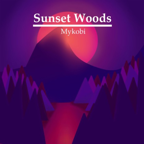 Sunset Woods | Boomplay Music